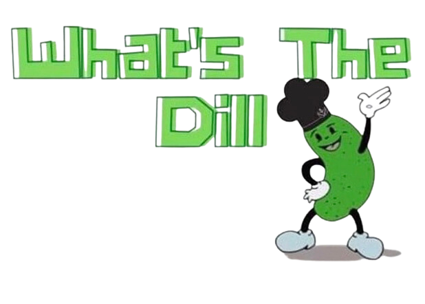 What&#39;s The Dill