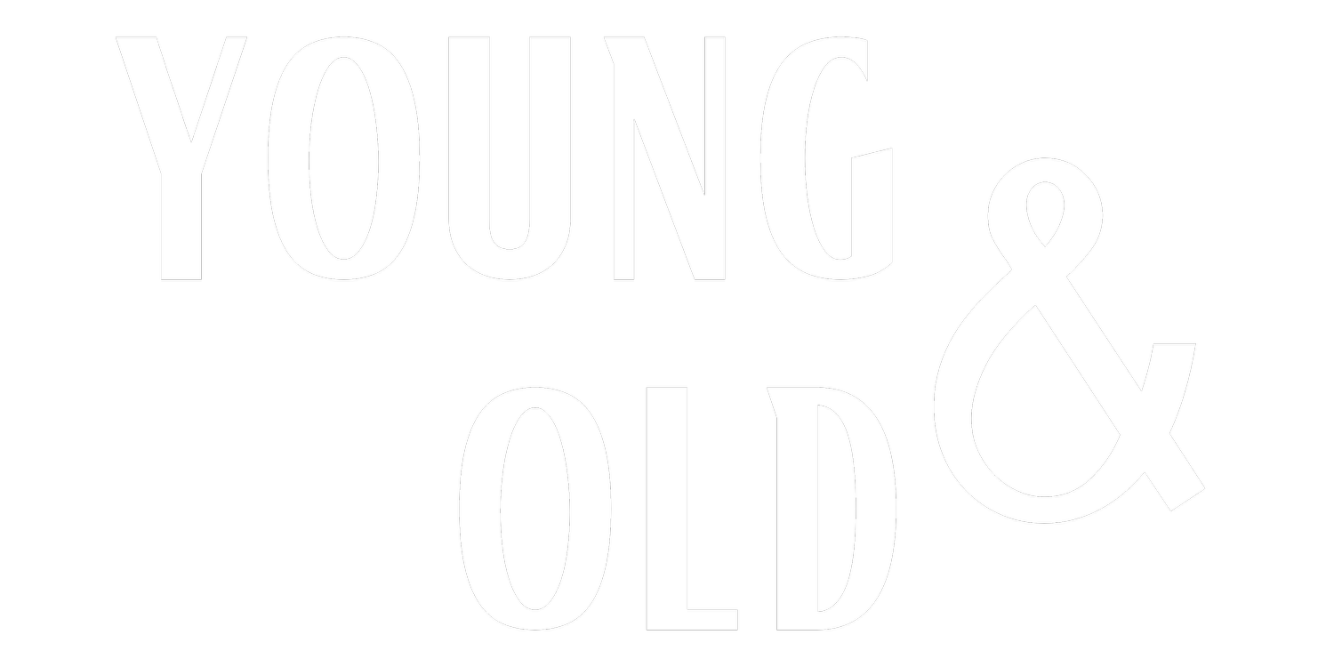 Young &amp; Old