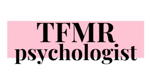 TFMR Psychologist