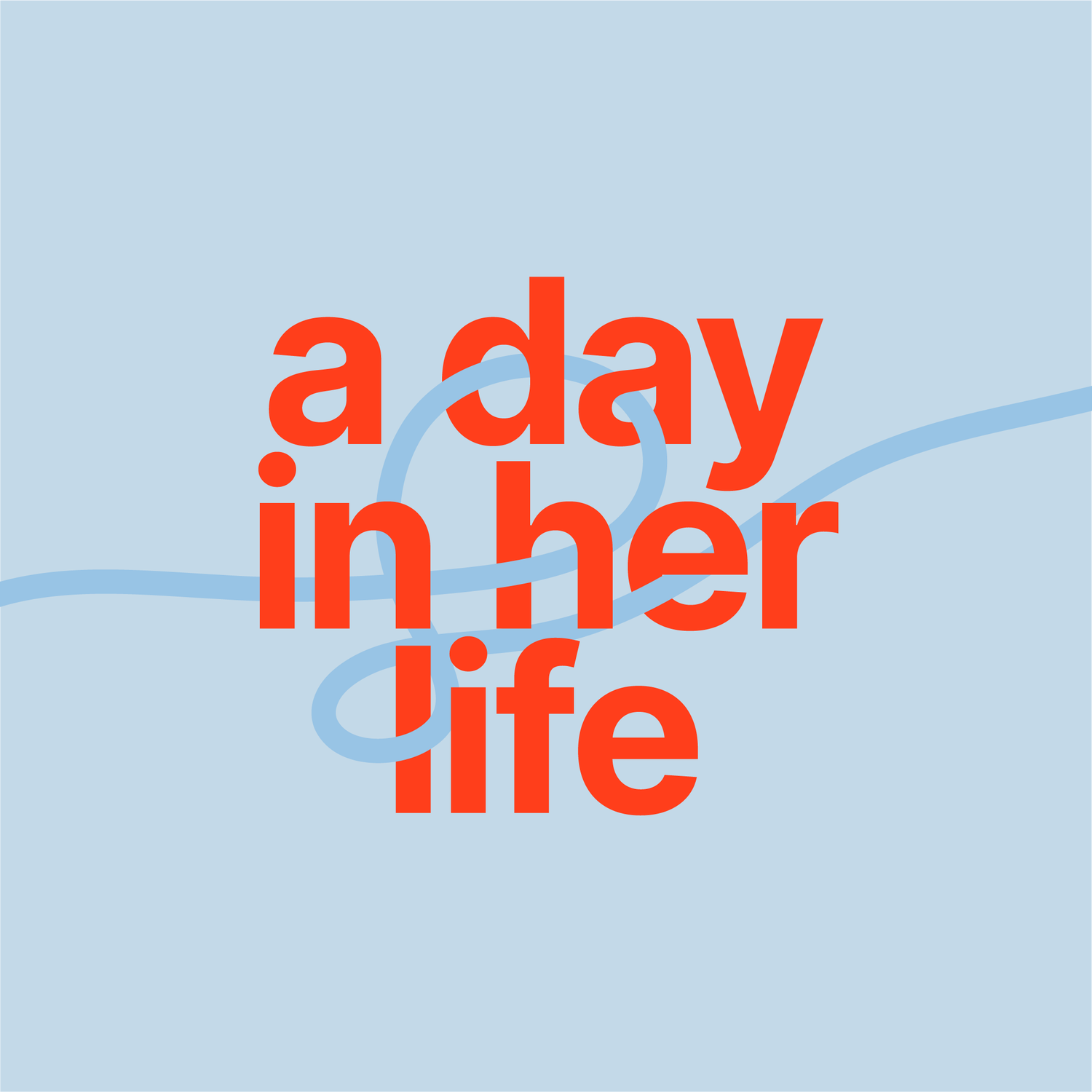 A Day In Her Life