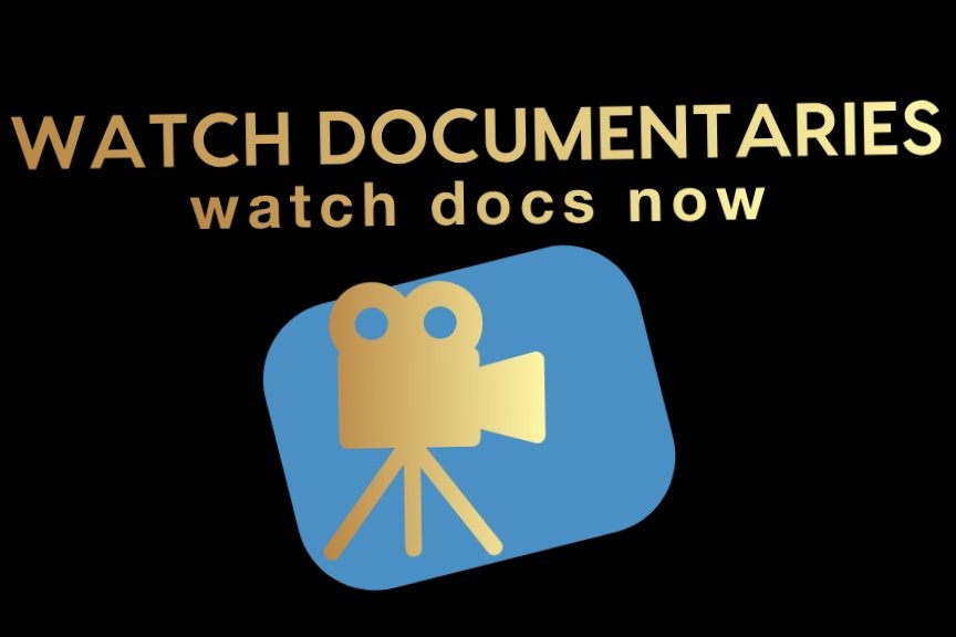 Watch Documentaries
