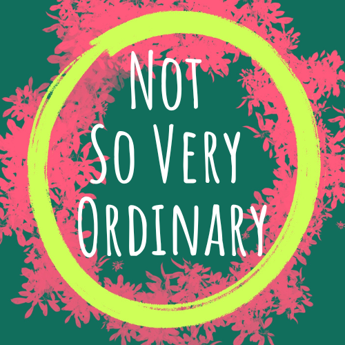 Not So Very Ordinary