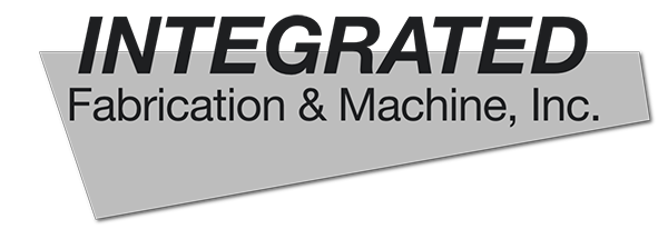 Integrated Fabrication &amp; Machine, Inc.