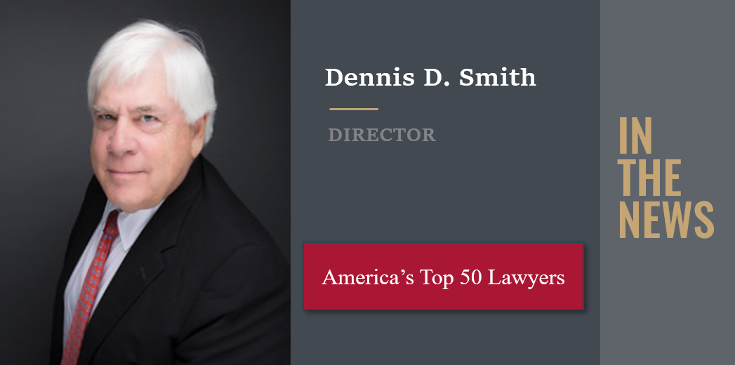 特里普斯科特’s Dennis Smith Awarded "America's Top 50 Lawyers" Recognition