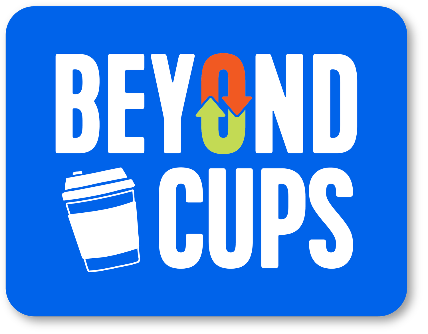 Beyond Cups