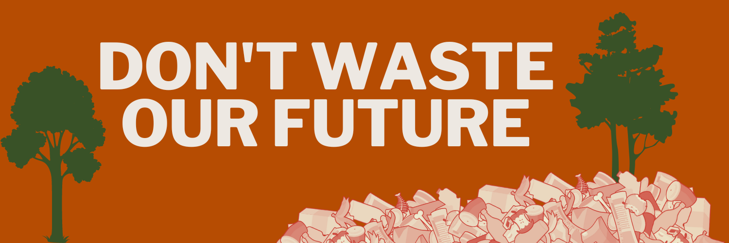 Don&#39;t Waste Our Future