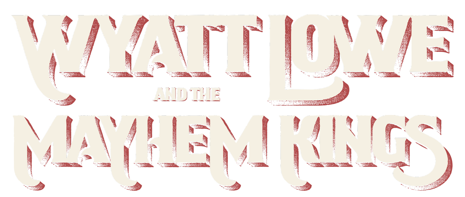 Wyatt Lowe &amp; the Mayhem Kings