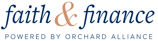Faith &amp; Finance by Orchard Alliance