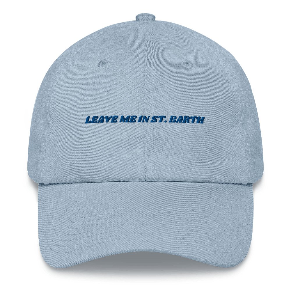 Leave me in St. Barth Baseball Hat — The Modern Lifestyle