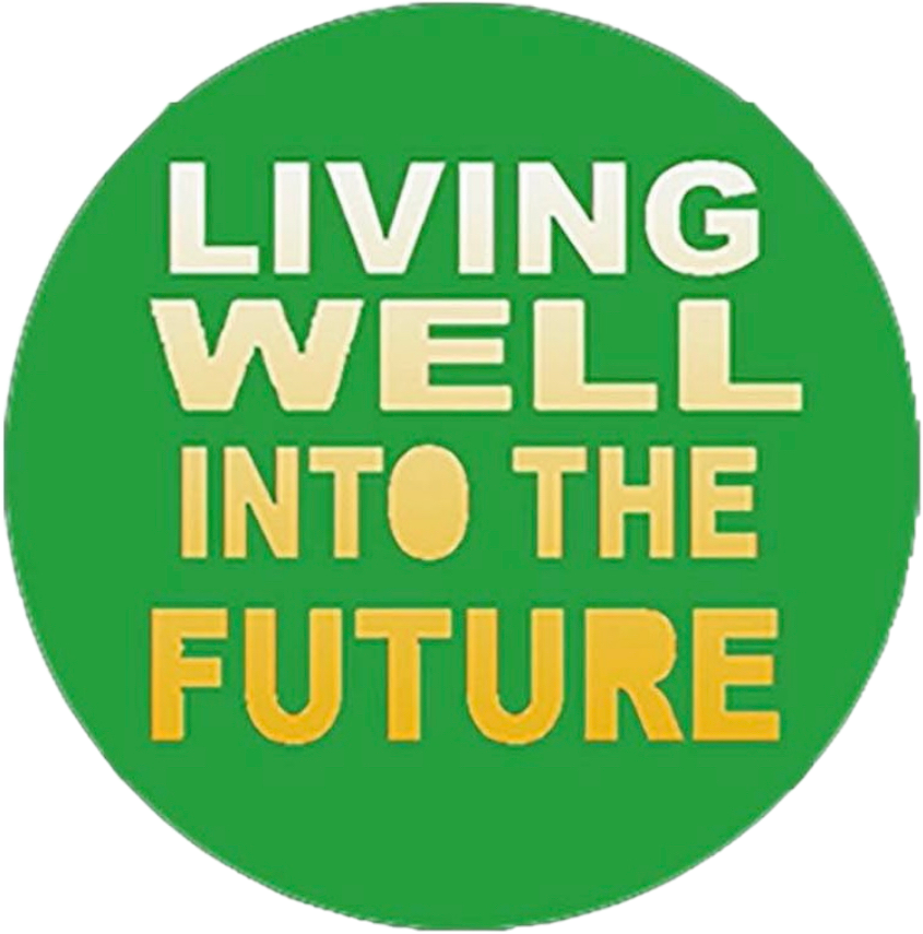 Living Well Into the Future (Copy)