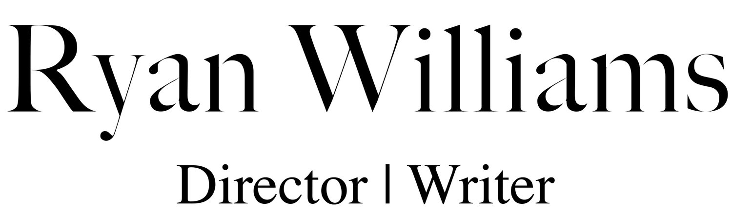 Ryan Williams - Writer &amp; Director