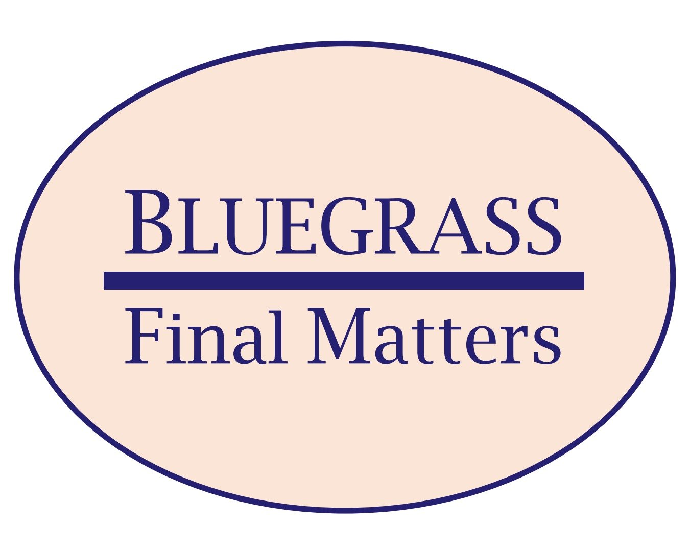 Bluegrass Final Matters
