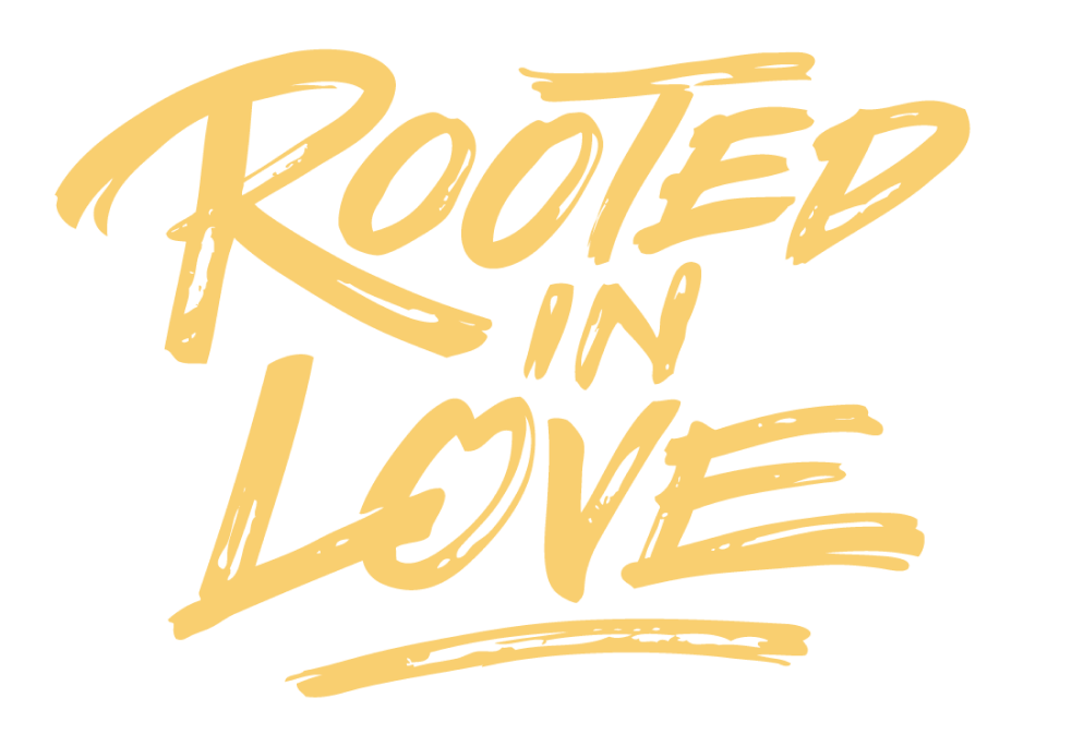 Rooted In Love