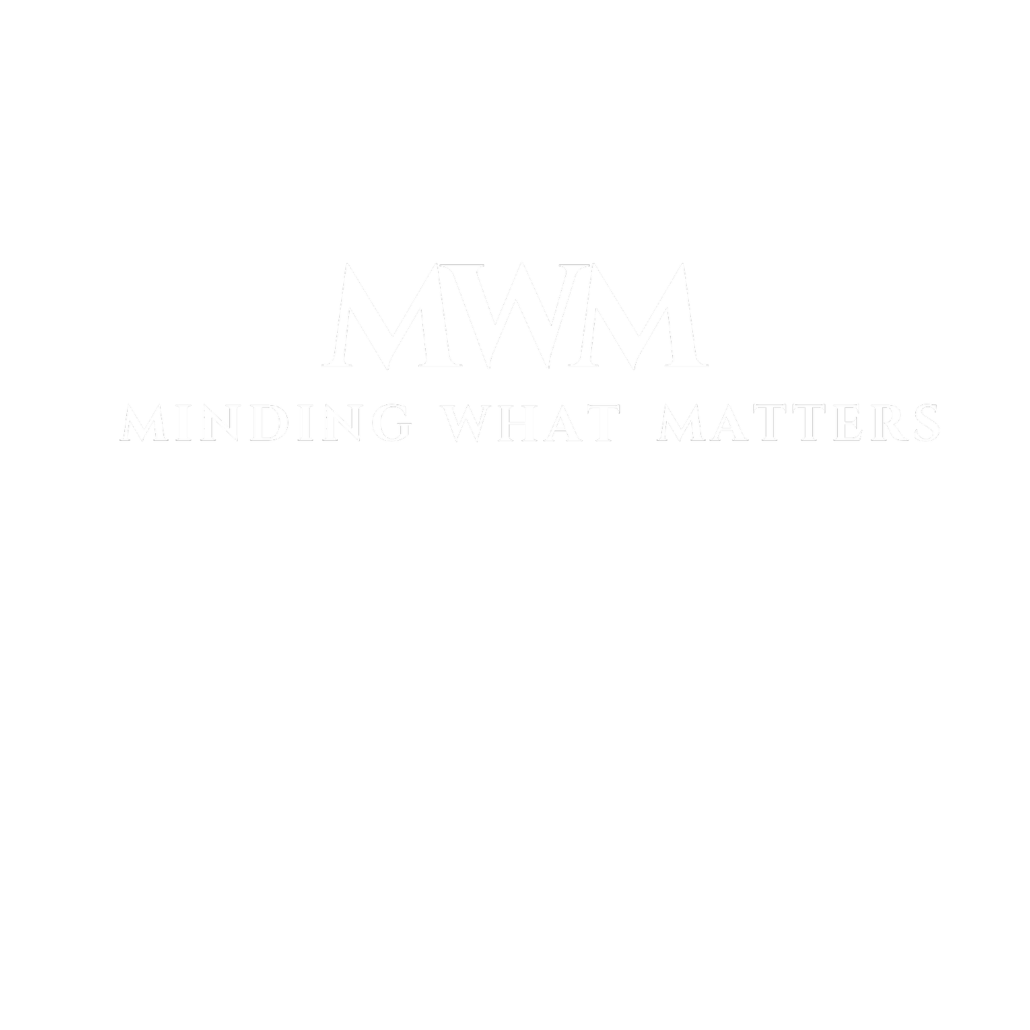 Minding What Matters