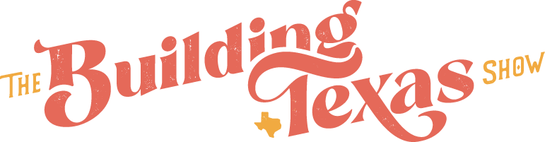 The Building Texas Show