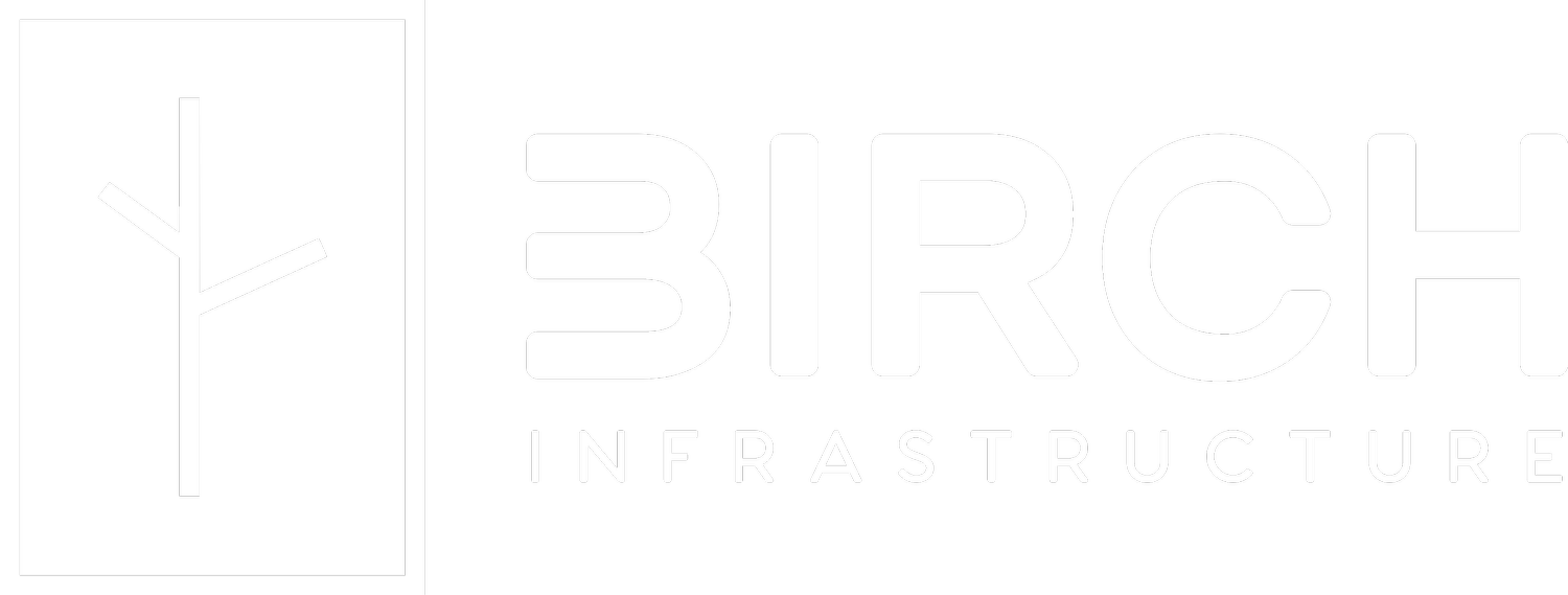 Birch Infrastructure