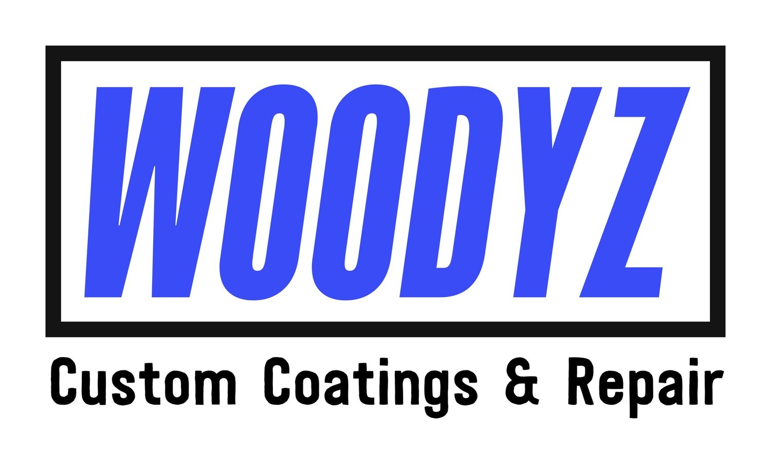 Woodyz custom coatings.