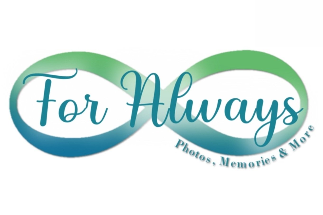 For Always ~ Photos, Memories &amp; More