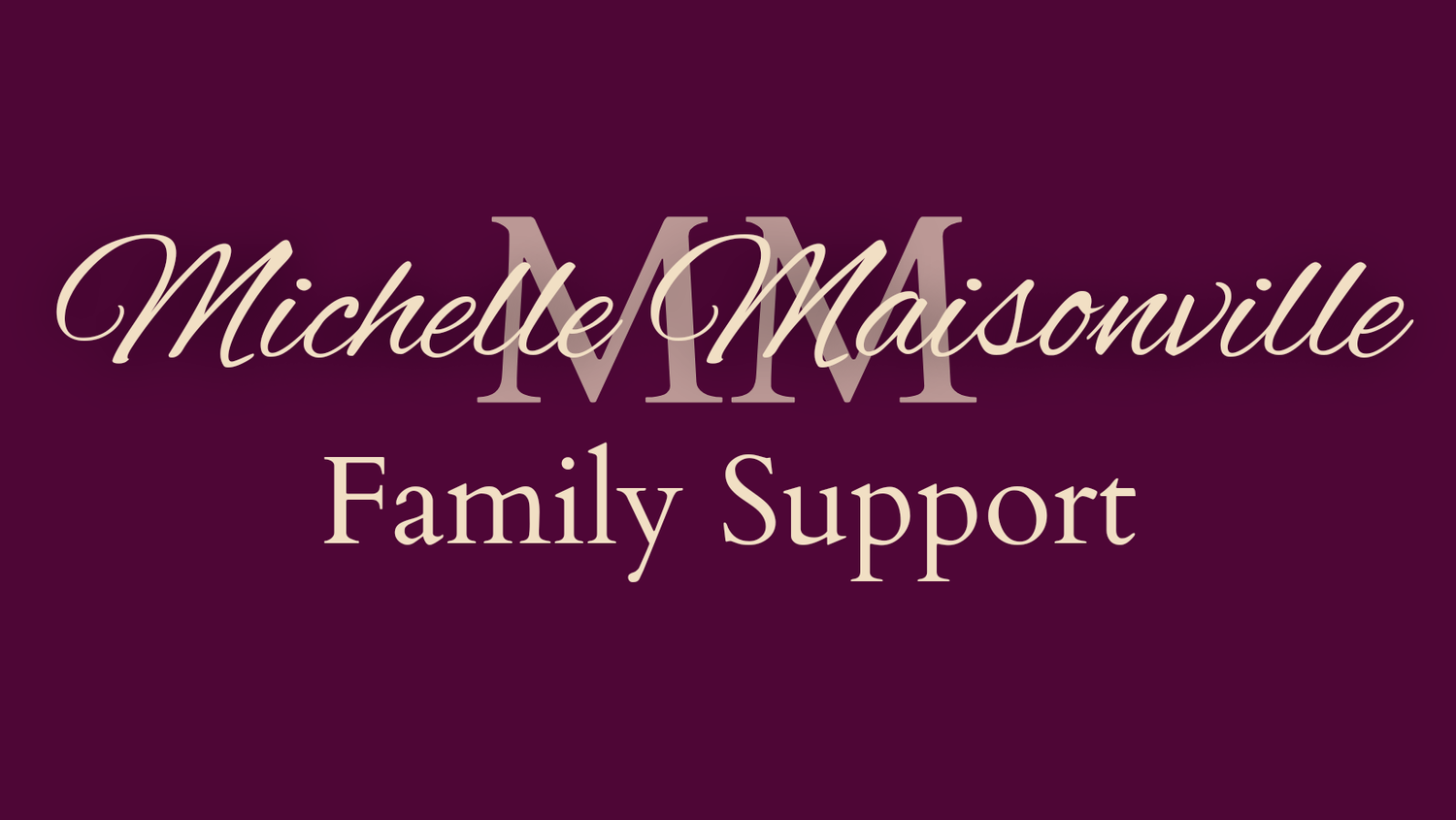 Michelle Maisonville Family Support