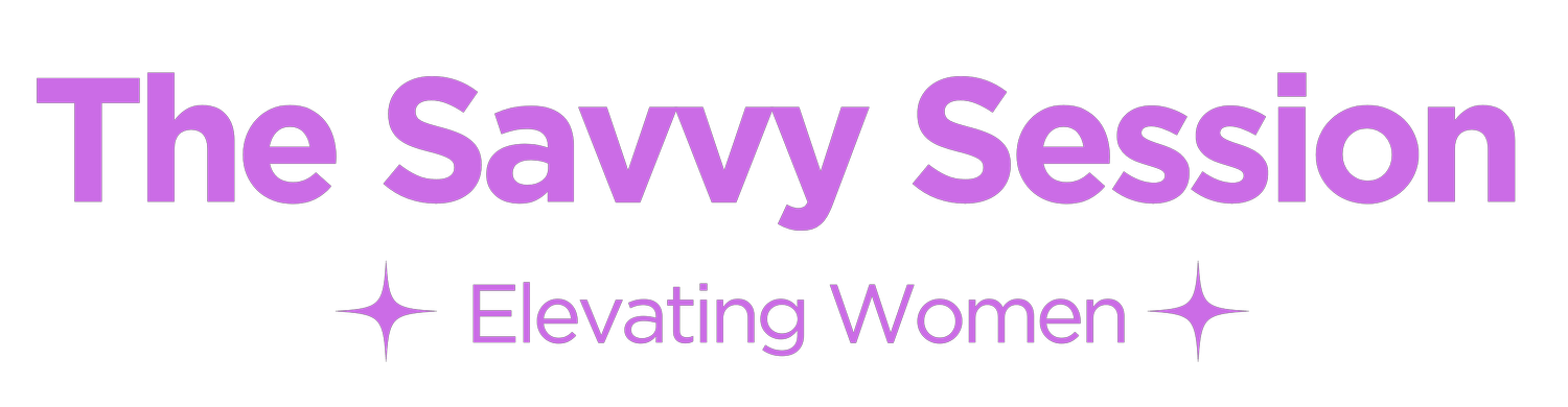 The Savvy Session | Podcast for Women &amp; Entrepreneurs