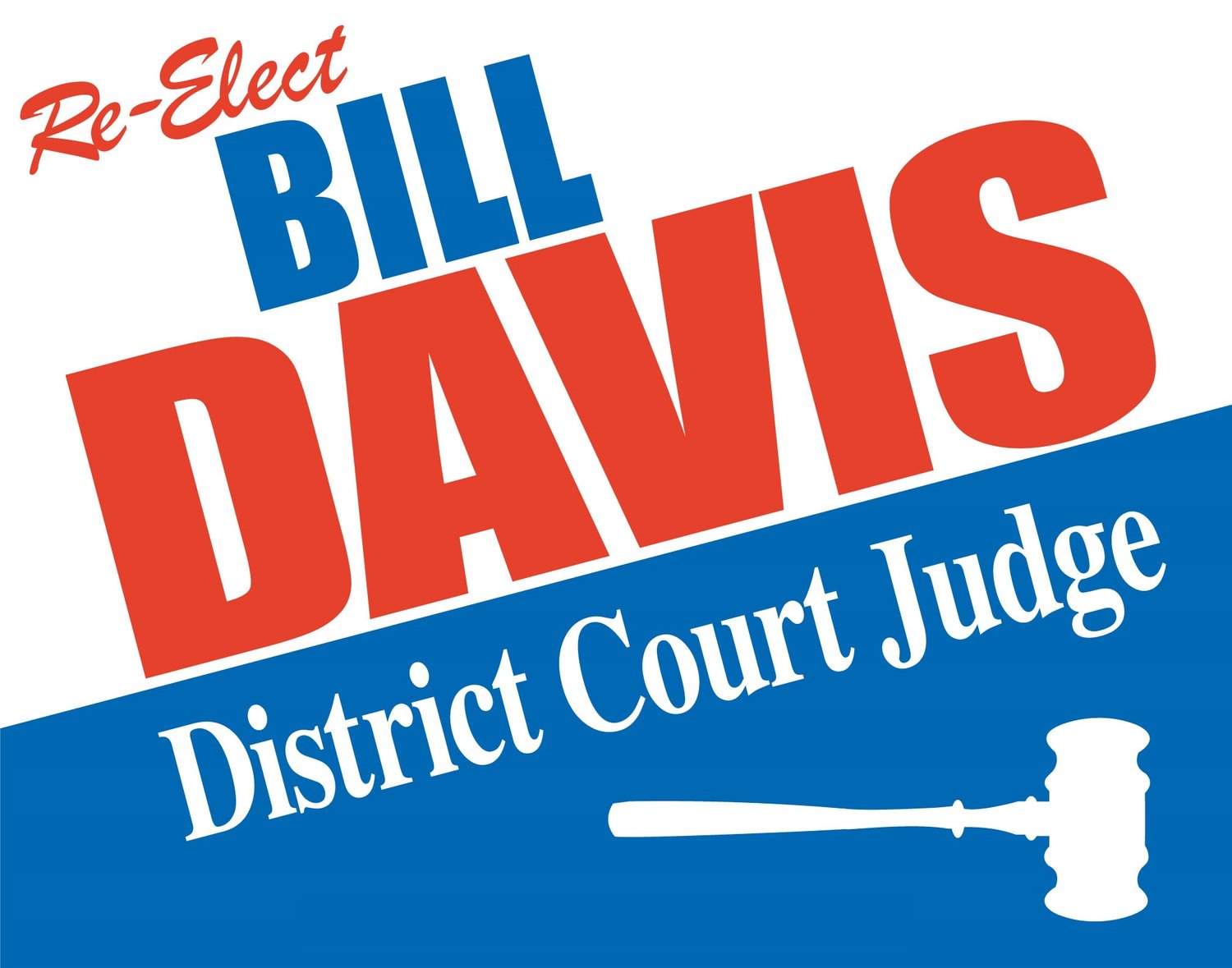Re-Elect Bill Davis for District Court Judge