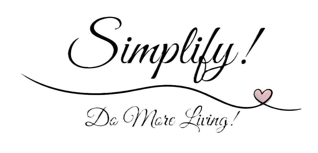 Simplify-Do More Living!