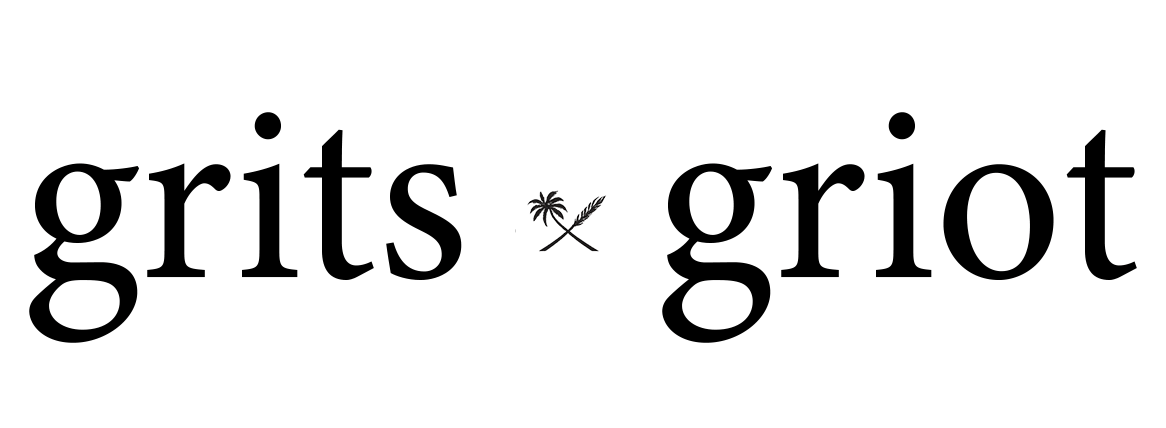 grits & griot