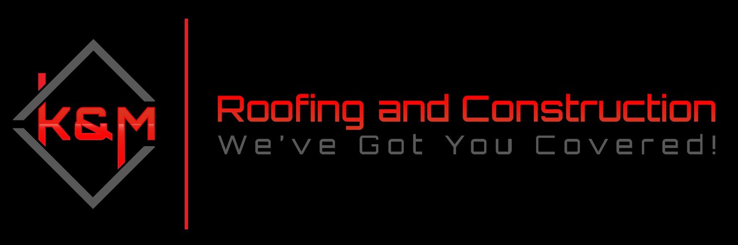 K&amp;M Roofing and Construction