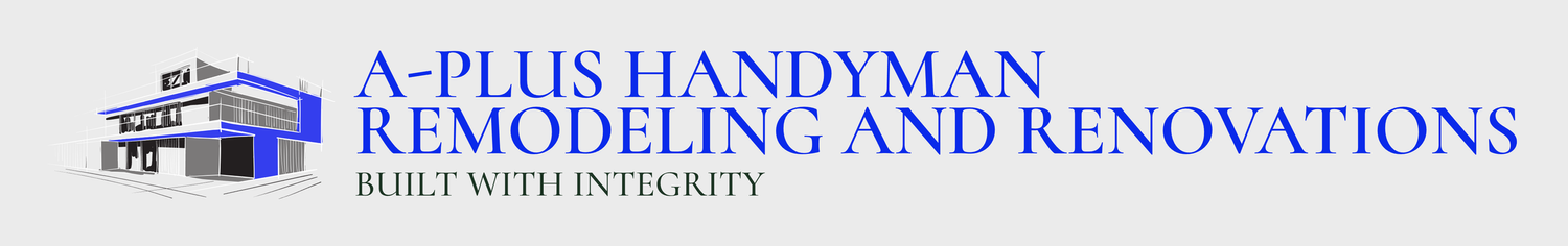 A-Plus Handyman Remodeling and Renovations LLC
