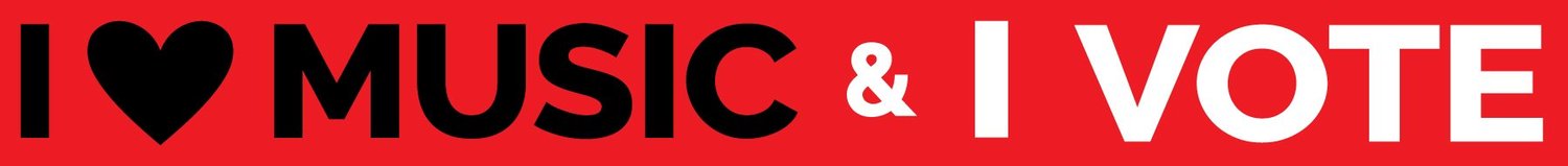 I LOVE MUSIC & I VOTE