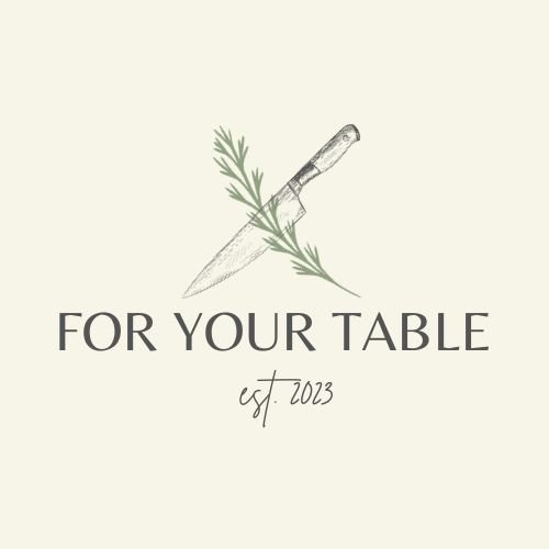 For Your Table
