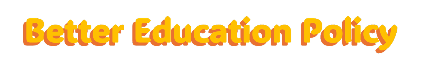 Better Education Policy
