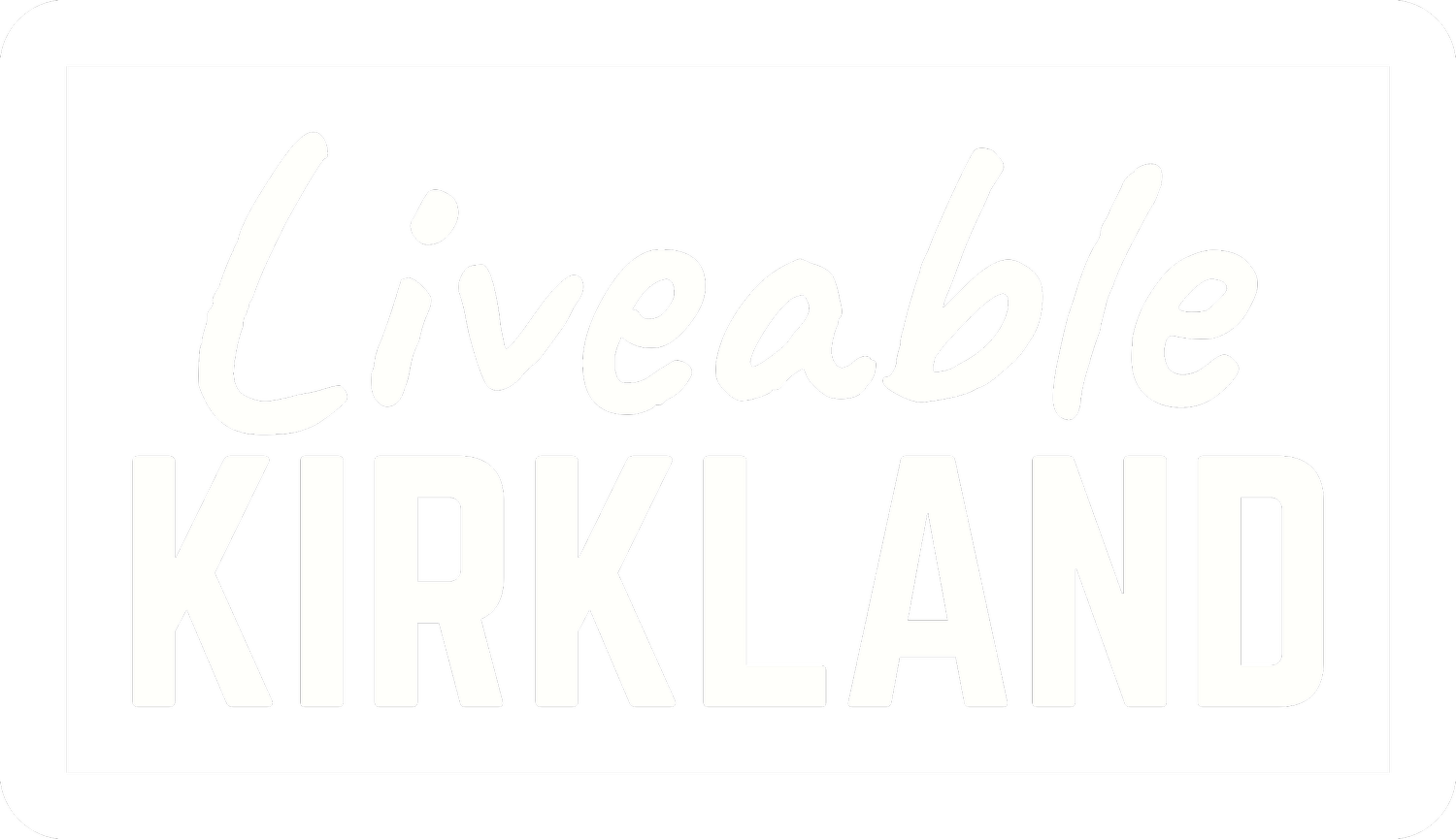 Liveable Kirkland