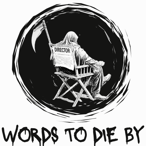 WORDS TO DIE BY