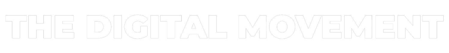 THE DIGITAL MOVEMENT