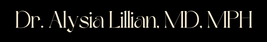Dr. Alysia Lillian, MD, MPH