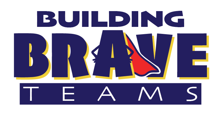 Building Brave Teams