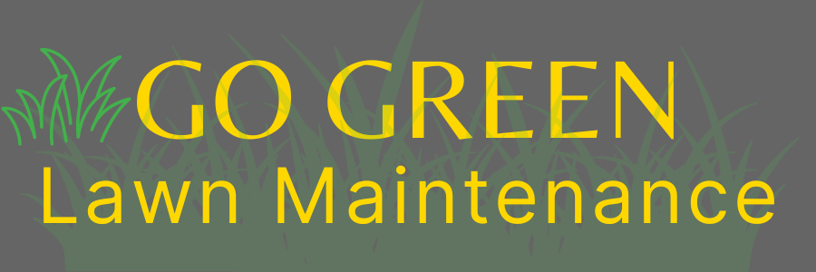 GO GREEN Lawn Maintenance