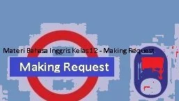 Materi Bahasa Inggris Kelas 12 - Making Request Materi Bahasa Inggris Kelas 12 - Making Request