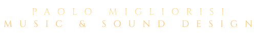 Paolo Migliorisi - Music & Sound Design