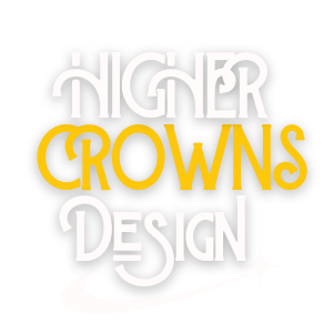 Higher Crowns Design