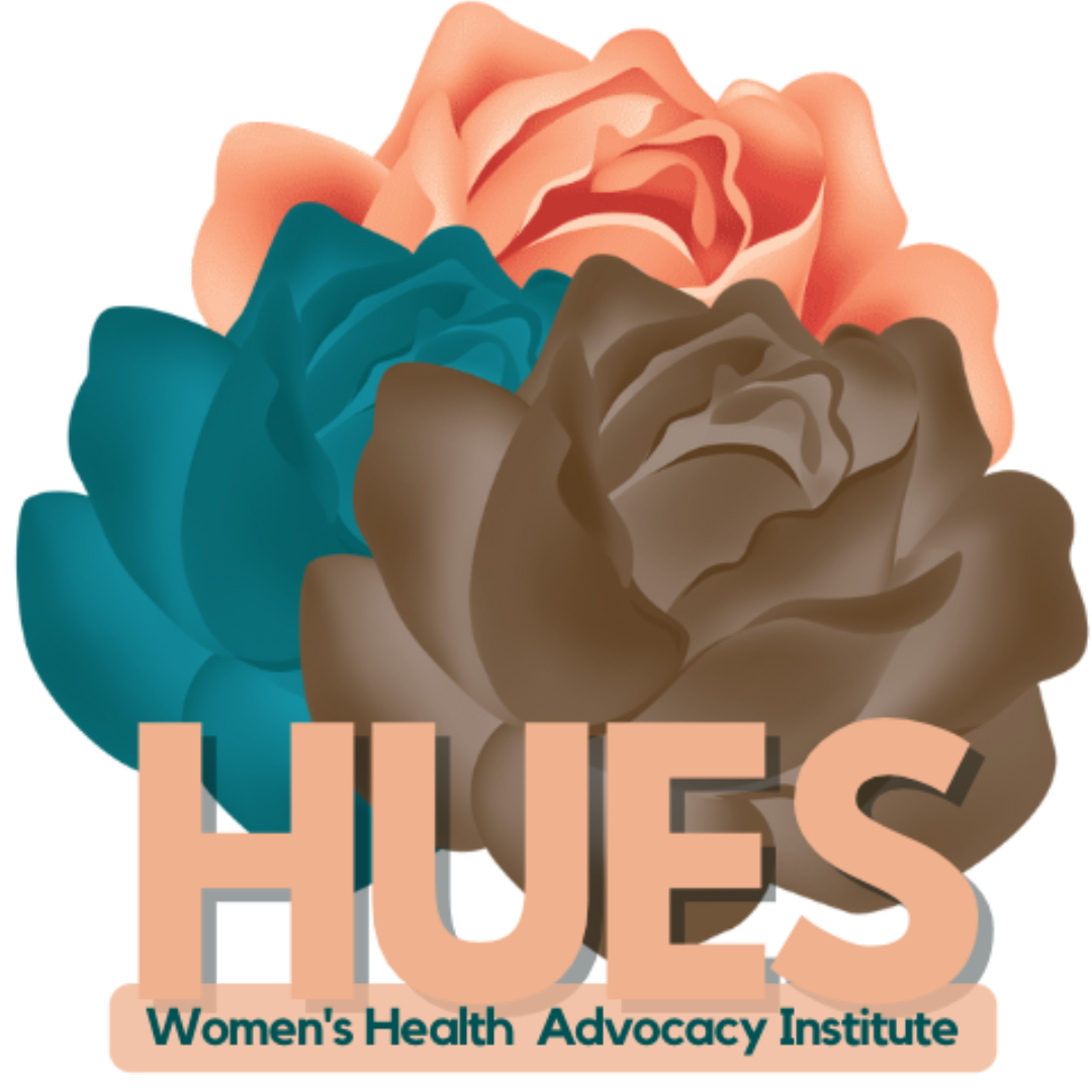 HUES Women&#39;s Health Advocacy Institute