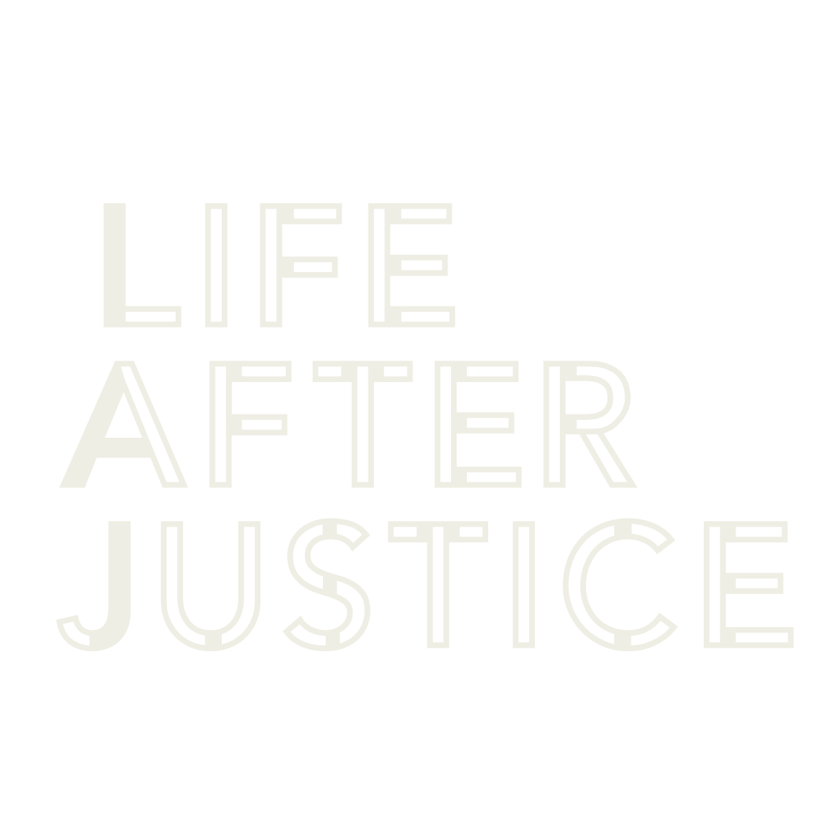 Life After Justice