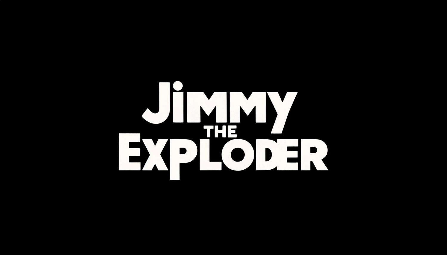 Jimmy The Exploder