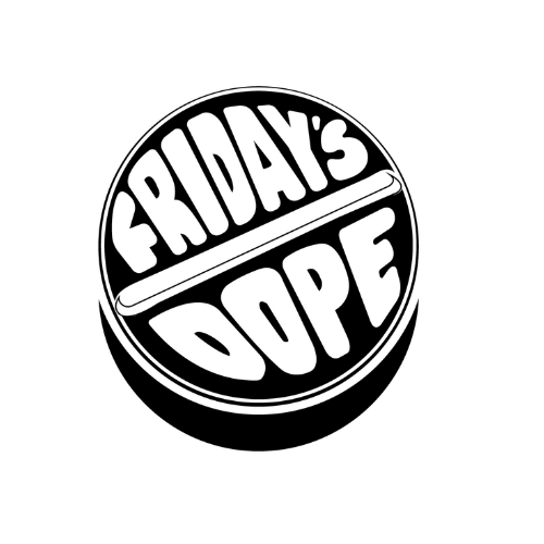 friday&#39;s dope