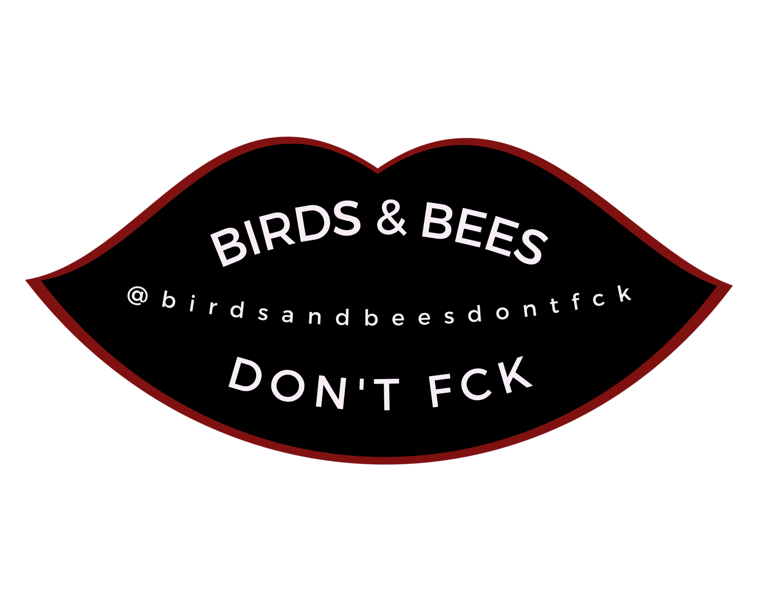 Birds &amp; Bees Don&#39;t Fck