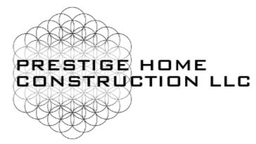 Prestige Home Construction LLC