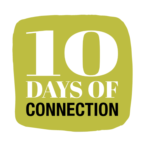 10 Days of Connection