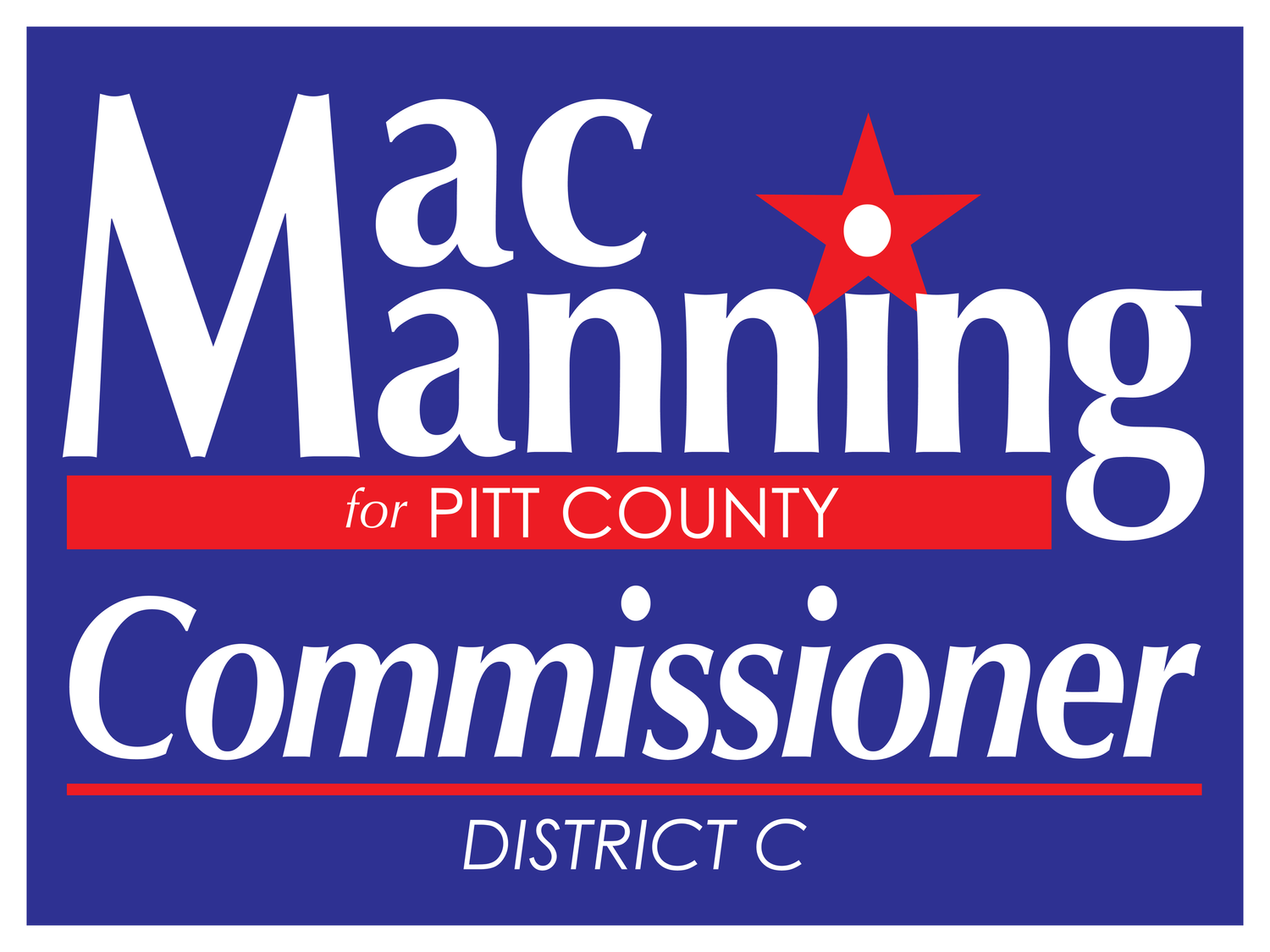 Mac Manning for Pitt County Commissioner District C