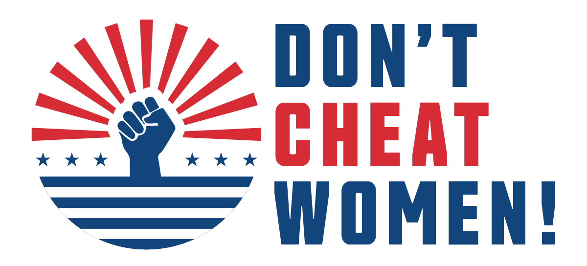 Don&#39;t Cheat Women!